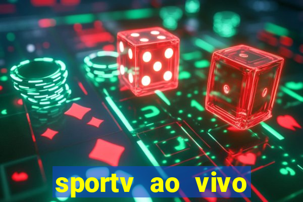 sportv ao vivo online multi