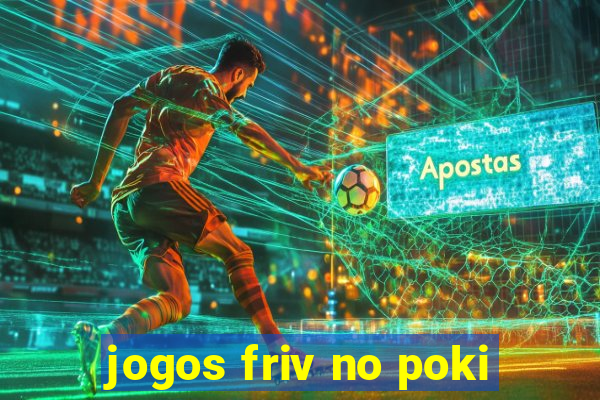 jogos friv no poki