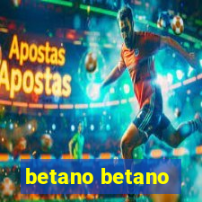 betano betano