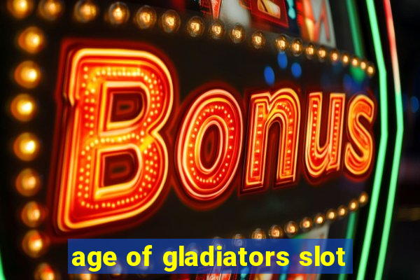 age of gladiators slot