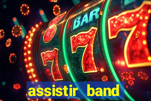 assistir band sports ao vivo