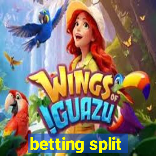 betting split