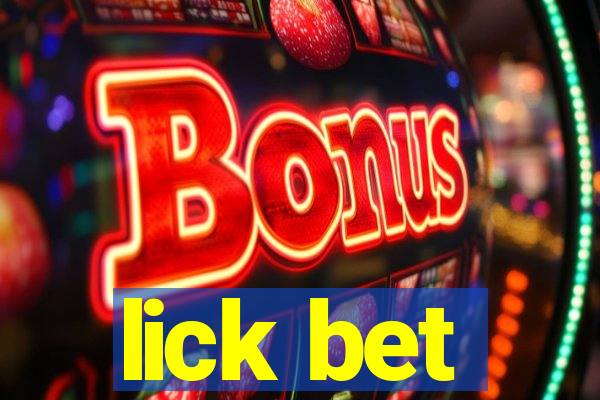 lick bet