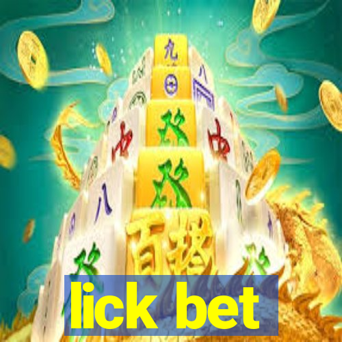 lick bet