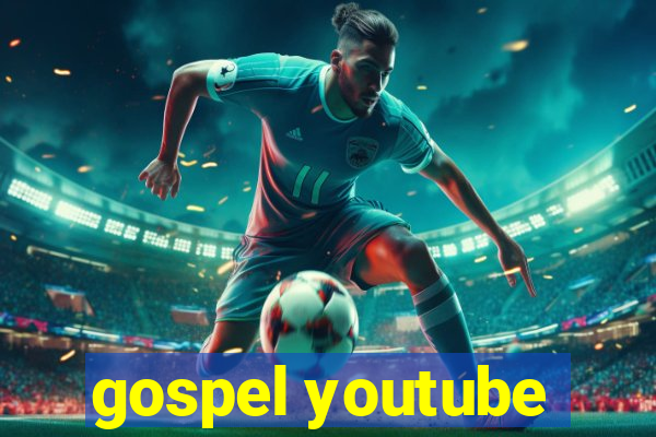 gospel youtube