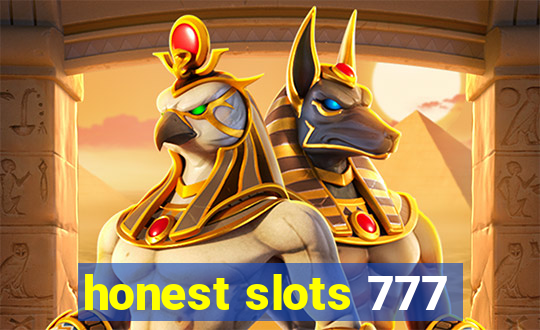 honest slots 777