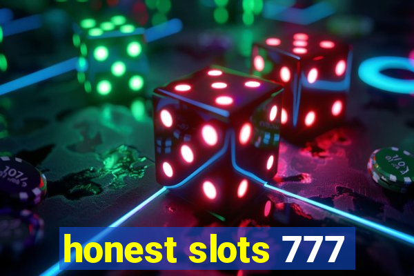 honest slots 777