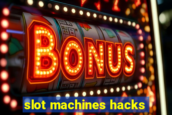 slot machines hacks