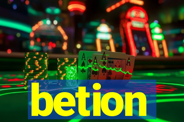 betion