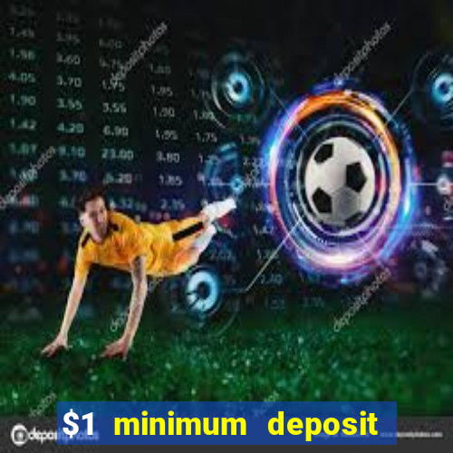 $1 minimum deposit casino canada