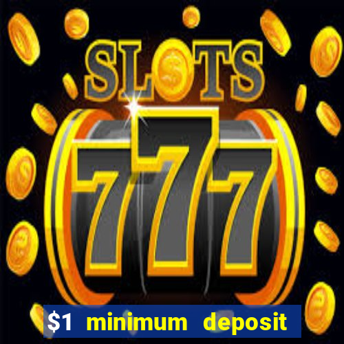 $1 minimum deposit casino canada