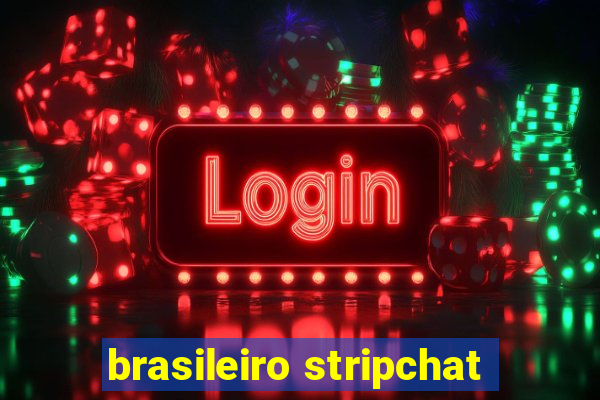 brasileiro stripchat