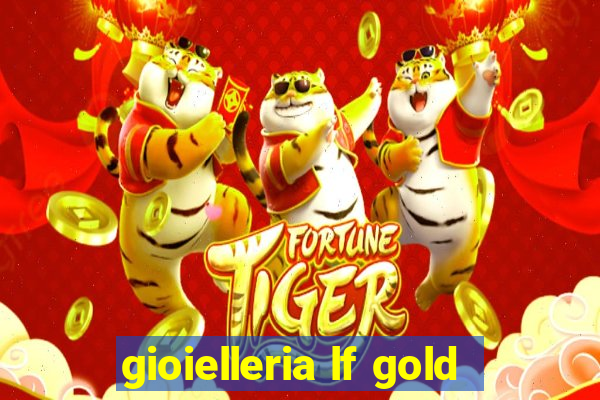 gioielleria lf gold