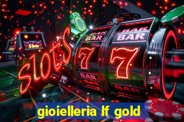 gioielleria lf gold