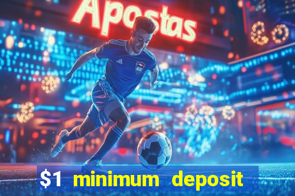 $1 minimum deposit casino nz