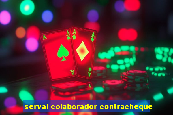 serval colaborador contracheque