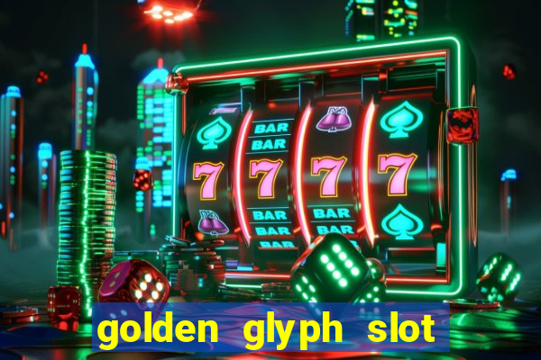 golden glyph slot free play