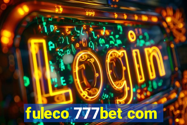 fuleco 777bet com