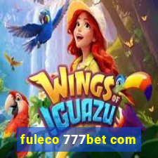 fuleco 777bet com