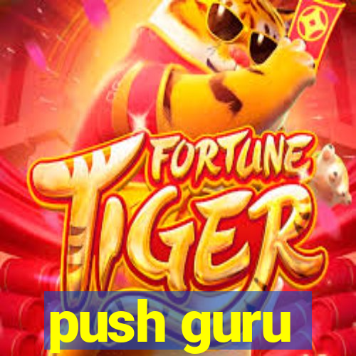 push guru