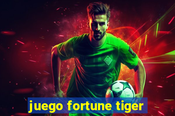 juego fortune tiger