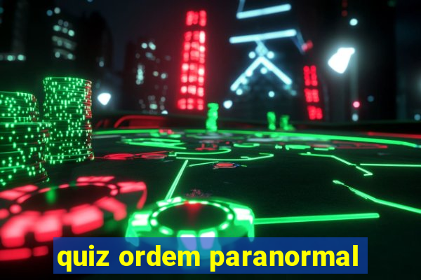 quiz ordem paranormal