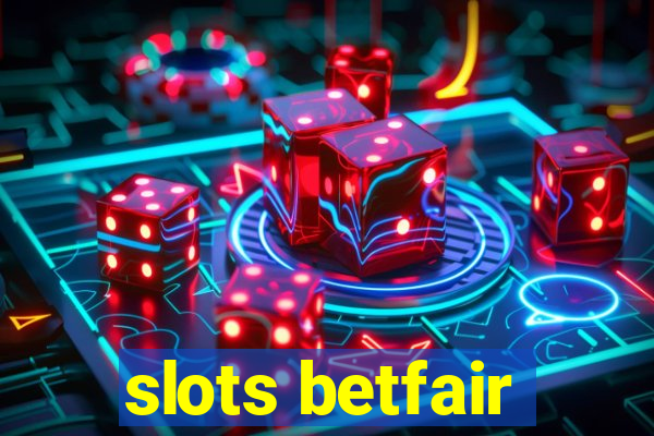 slots betfair