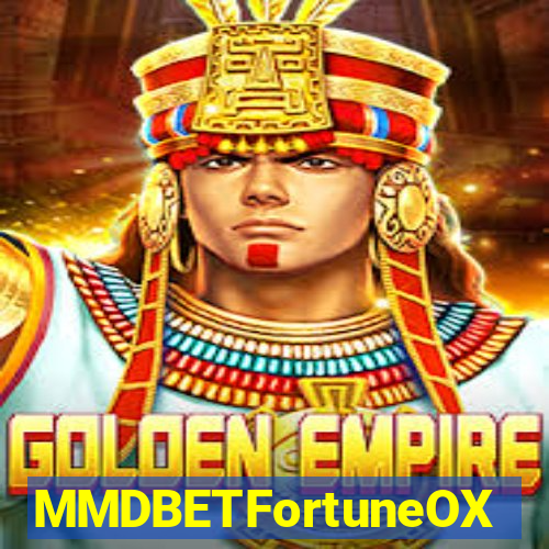 MMDBETFortuneOX