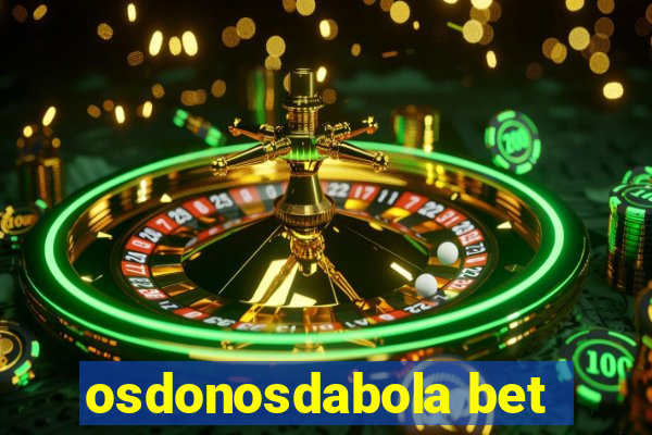 osdonosdabola bet