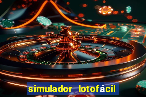 simulador lotofácil só matemática