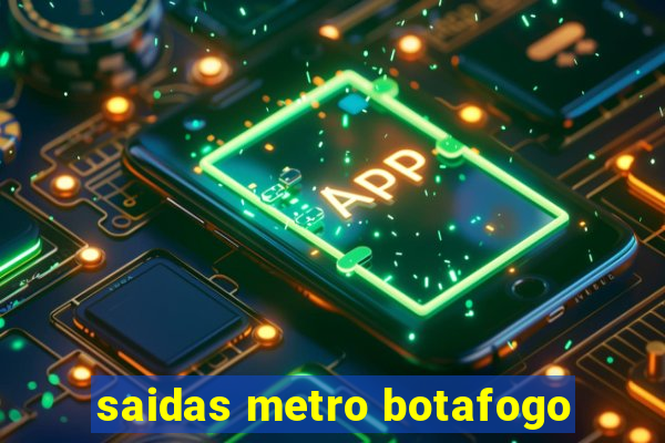 saidas metro botafogo