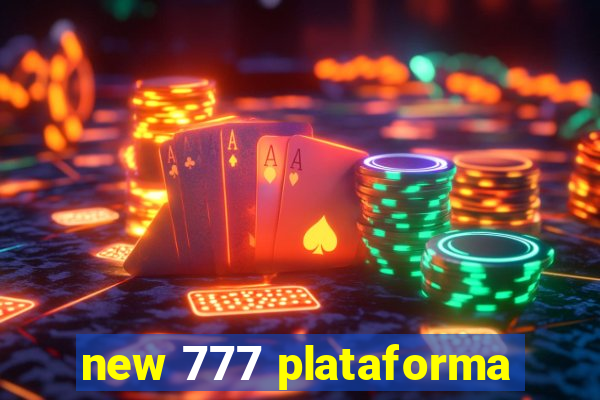 new 777 plataforma