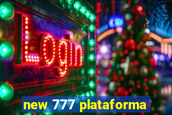 new 777 plataforma