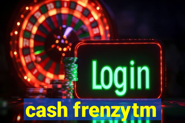 cash frenzytm