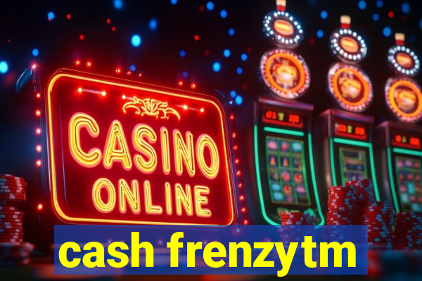 cash frenzytm