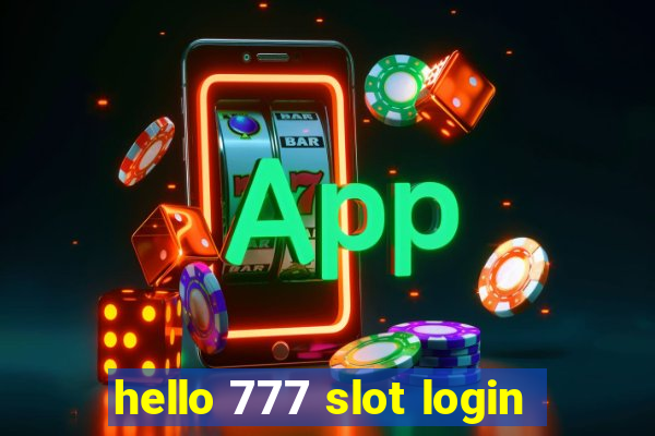 hello 777 slot login