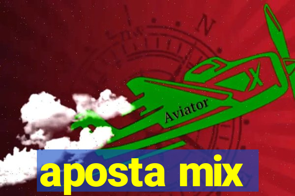 aposta mix