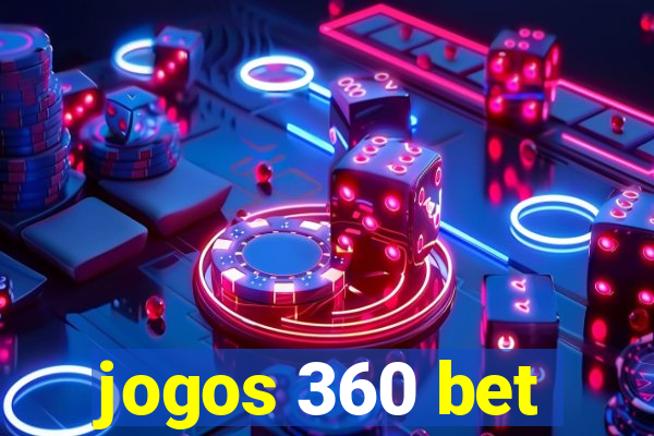 jogos 360 bet