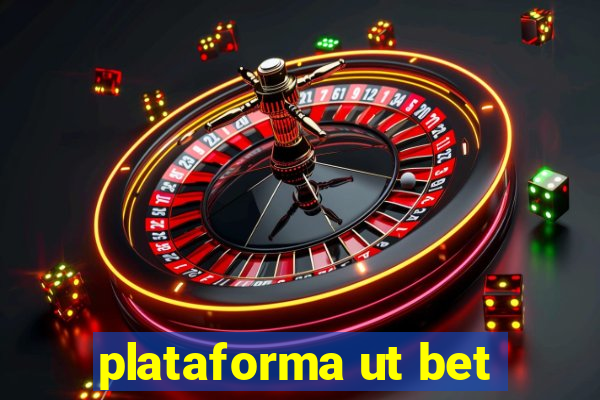 plataforma ut bet