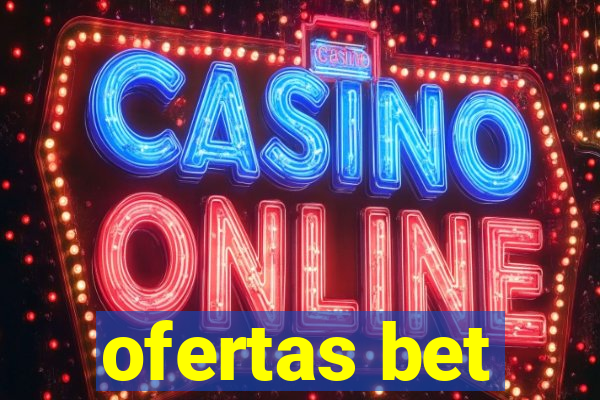 ofertas bet