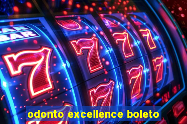 odonto excellence boleto