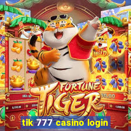 tik 777 casino login