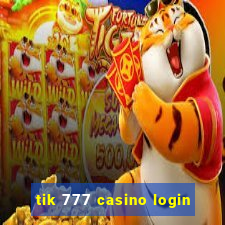 tik 777 casino login