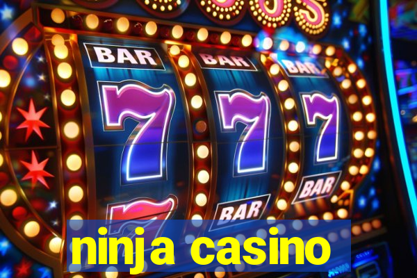 ninja casino