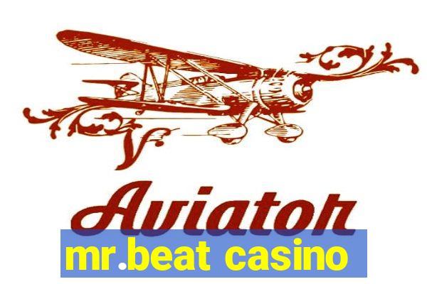 mr.beat casino