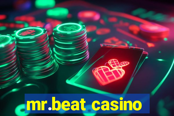 mr.beat casino