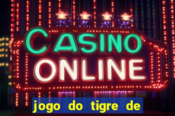 jogo do tigre de 10 reais