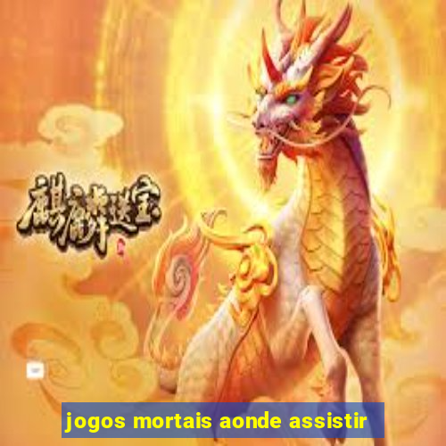 jogos mortais aonde assistir