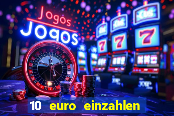 10 euro einzahlen mit 50 euro spielen casino