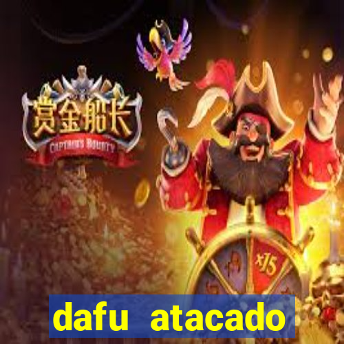 dafu atacado reclame aqui